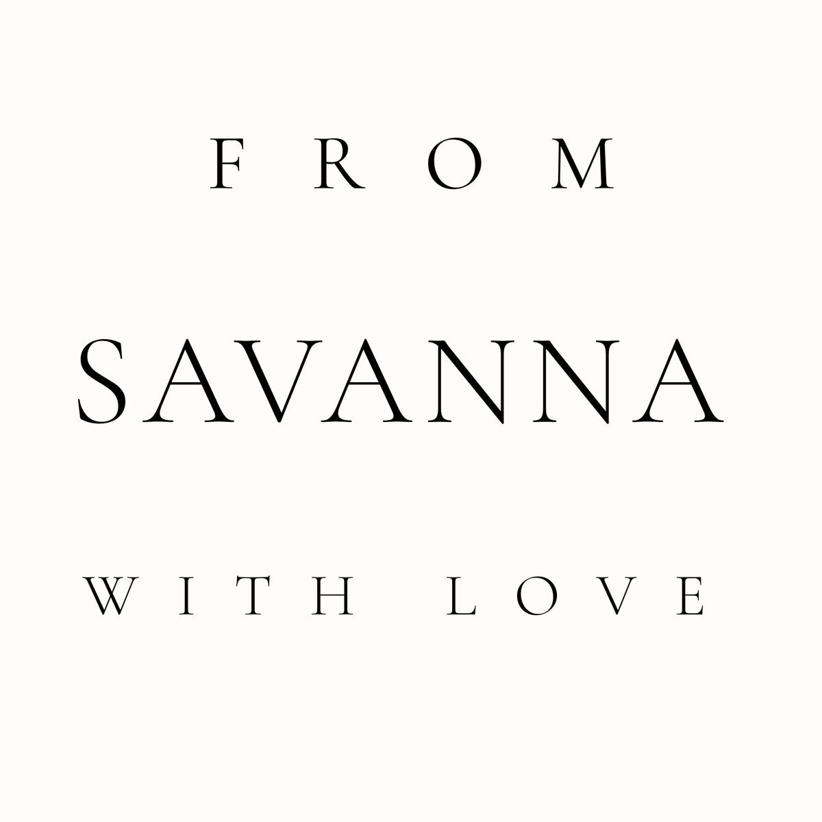 From Savanna With Love 